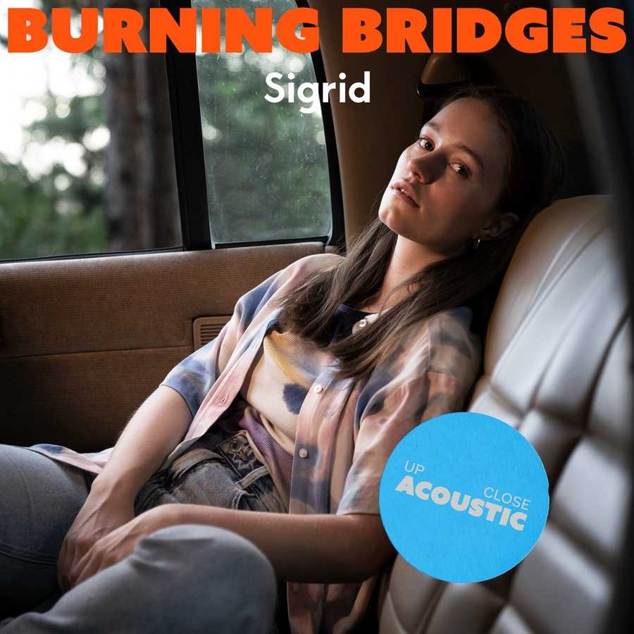 Sigrid - Burning Bridges (Up Close, Acoustic)